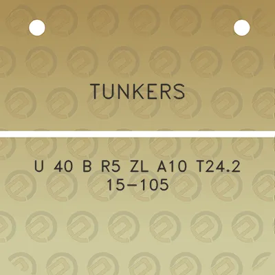 tunkers-u-40-b-r5-zl-a10-t242-15-105