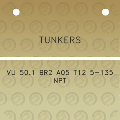 tunkers-vu-501-br2-a05-t12-5-135-npt