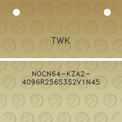 twk-nocn64-kza2-4096r256s3s2v1n45