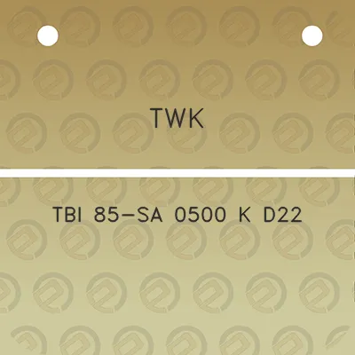 twk-tbi-85-sa-0500-k-d22