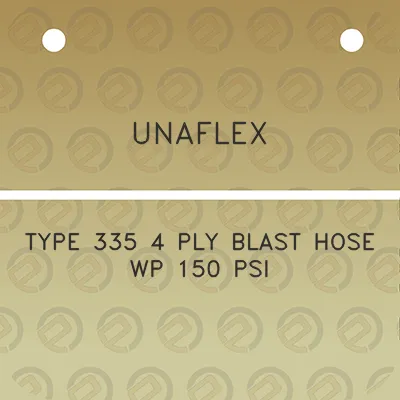 unaflex-type-335-4-ply-blast-hose-wp-150-psi