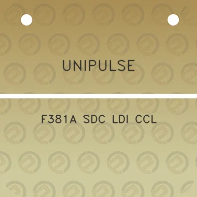 unipulse-f381a-sdc-ldi-ccl