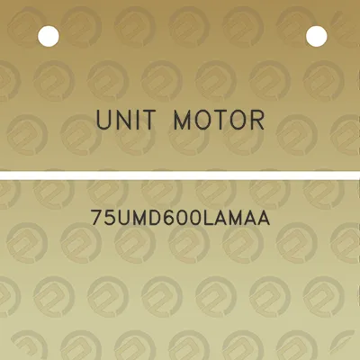 unit-motor-75umd600lamaa