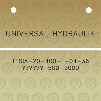 universal-hydraulik-tfsia-20-400-f-04-36-500-2000