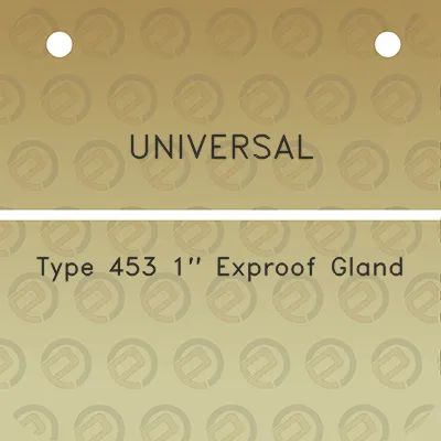 universal-type-453-1-exproof-gland