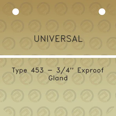 universal-type-453-34-exproof-gland