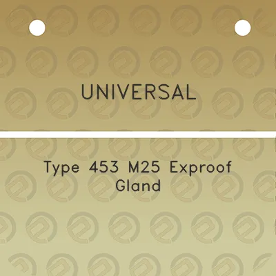 universal-type-453-m25-exproof-gland