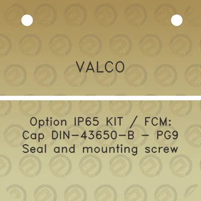 valco-option-ip65-kit-fcm-cap-din-43650-b-pg9-seal-and-mounting-screw