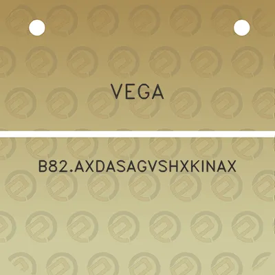 vega-b82axdasagvshxkinax