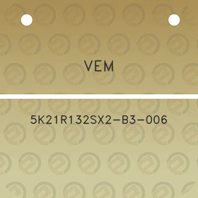 vem-5k21r132sx2-b3-006