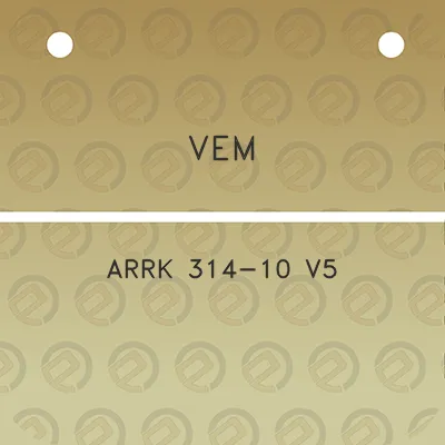 vem-arrk-314-10-v5