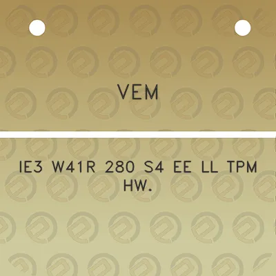 vem-ie3-w41r-280-s4-ee-ll-tpm-hw