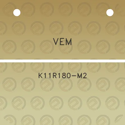 vem-k11r180-m2