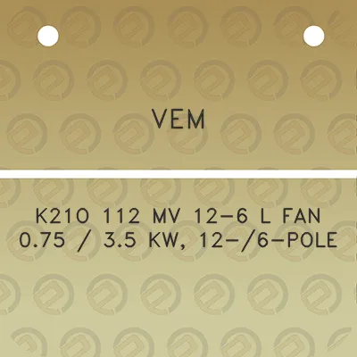 vem-k21o-112-mv-12-6-l-fan-075-35-kw-12-6-pole