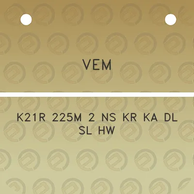 vem-k21r-225m-2-ns-kr-ka-dl-sl-hw