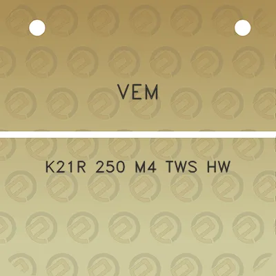 vem-k21r-250-m4-tws-hw