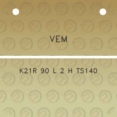 vem-k21r-90-l-2-h-ts140