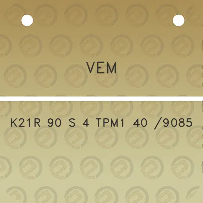 vem-k21r-90-s-4-tpm1-40-9085