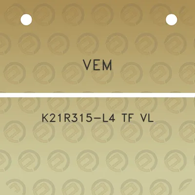 vem-k21r315-l4-tf-vl