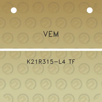 vem-k21r315-l4-tf