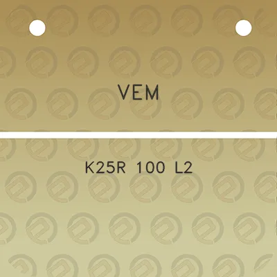 vem-k25r-100-l2