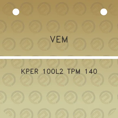 vem-kper-100l2-tpm-140