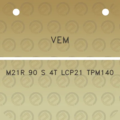 vem-m21r-90-s-4t-lcp21-tpm140