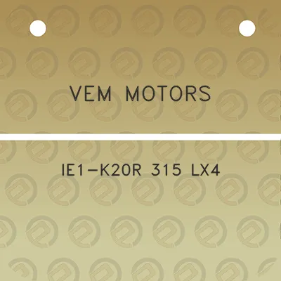 vem-motors-ie1-k20r-315-lx4