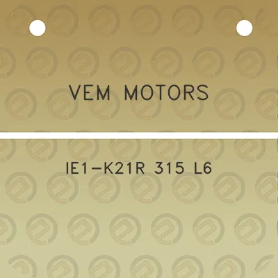 vem-motors-ie1-k21r-315-l6