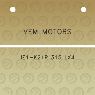 vem-motors-ie1-k21r-315-lx4