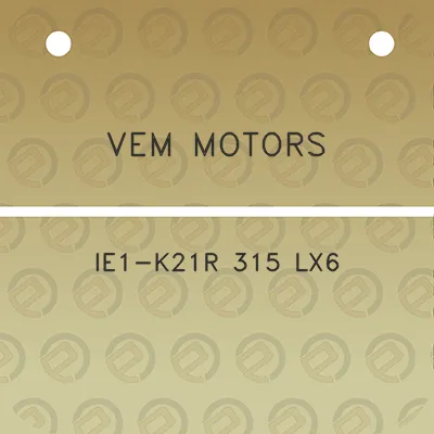 vem-motors-ie1-k21r-315-lx6