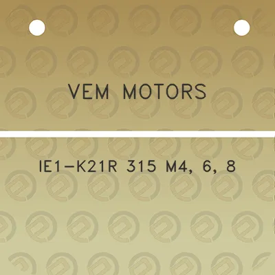 vem-motors-ie1-k21r-315-m4-6-8