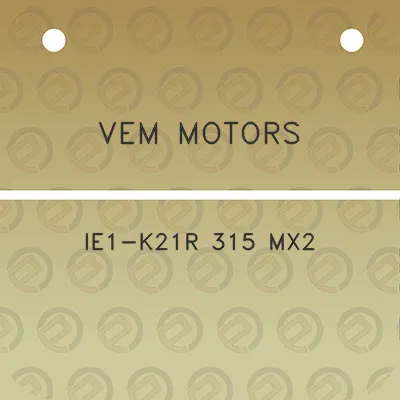 vem-motors-ie1-k21r-315-mx2