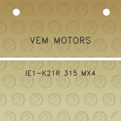 vem-motors-ie1-k21r-315-mx4