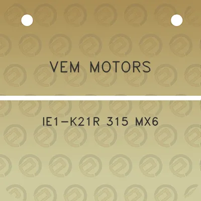 vem-motors-ie1-k21r-315-mx6