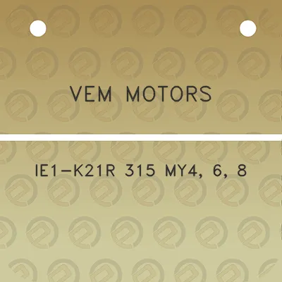 vem-motors-ie1-k21r-315-my4-6-8