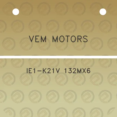 vem-motors-ie1-k21v-132mx6