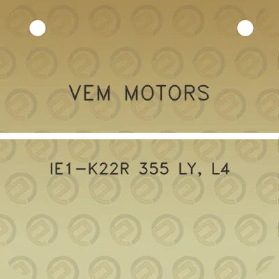 vem-motors-ie1-k22r-355-ly-l4