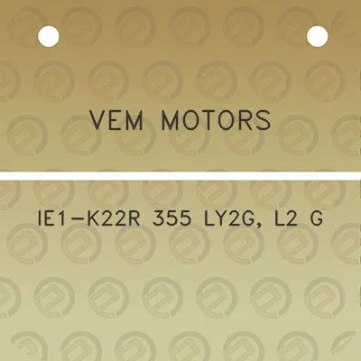 vem-motors-ie1-k22r-355-ly2g-l2-g