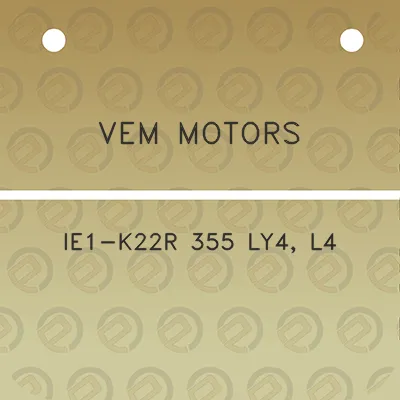 vem-motors-ie1-k22r-355-ly4-l4