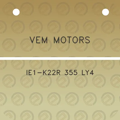 vem-motors-ie1-k22r-355-ly4