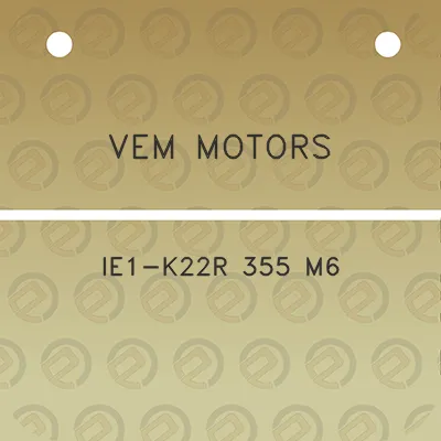 vem-motors-ie1-k22r-355-m6