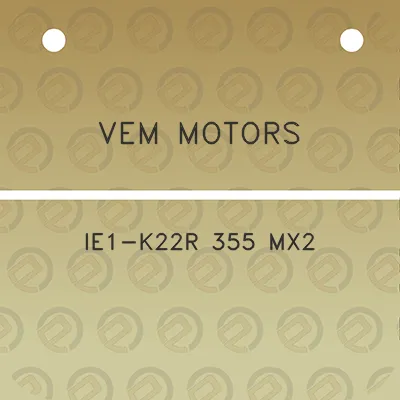 vem-motors-ie1-k22r-355-mx2