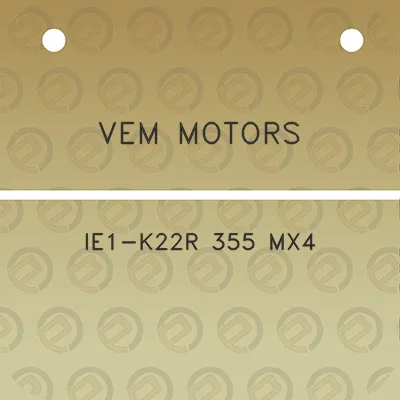 vem-motors-ie1-k22r-355-mx4