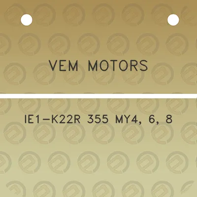 vem-motors-ie1-k22r-355-my4-6-8