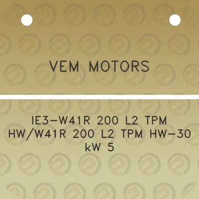 vem-motors-ie3-w41r-200-l2-tpm-hww41r-200-l2-tpm-hw-30-kw-5