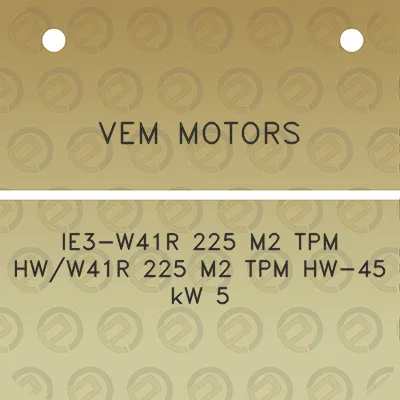 vem-motors-ie3-w41r-225-m2-tpm-hww41r-225-m2-tpm-hw-45-kw-5