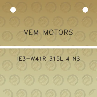 vem-motors-ie3-w41r-315l-4-ns