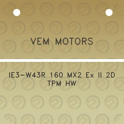 vem-motors-ie3-w43r-160-mx2-ex-ii-2d-tpm-hw