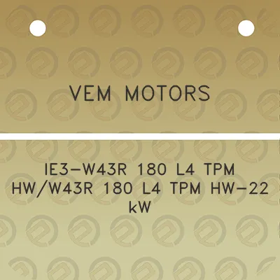 vem-motors-ie3-w43r-180-l4-tpm-hww43r-180-l4-tpm-hw-22-kw